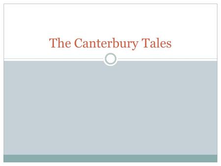 The Canterbury Tales.