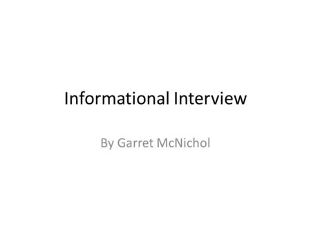 Informational Interview By Garret McNichol. General Information I interviewed Simon Greene. He works at Poss Architecture as an architect. Poss Architecture.