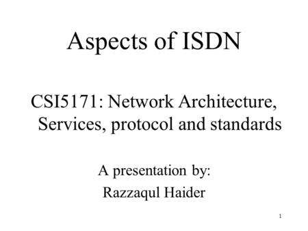 CSI5171: Network Architecture, Services, protocol and standards