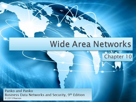 Wide Area Networks Chapter 10 Panko and Panko