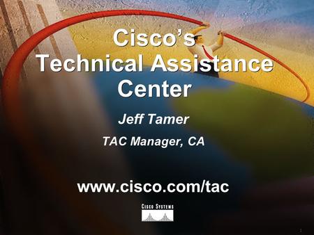 Cisco’s Technical Assistance Center