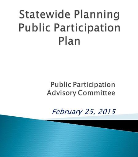 Public Participation Advisory Committee February 25, 2015.