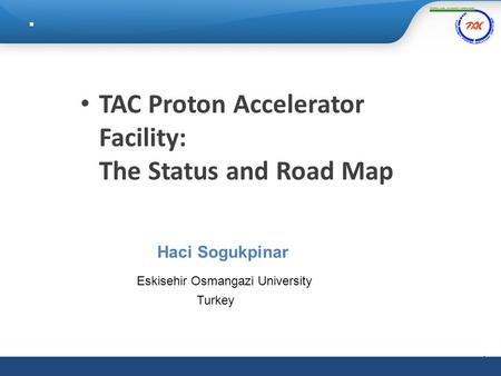 TAC Proton Accelerator Facility: The Status and Road Map
