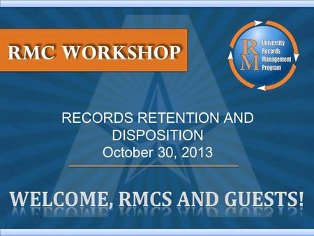 RECORDS RETENTION AND DISPOSITION October 30, 2013.
