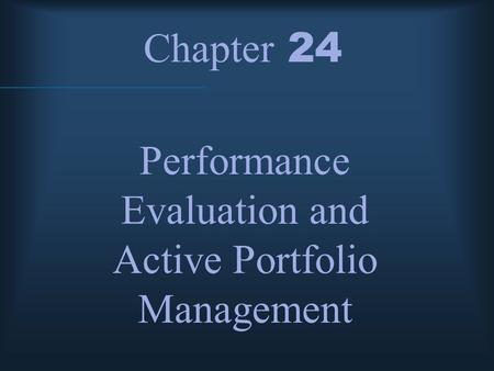 Performance Evaluation and Active Portfolio Management