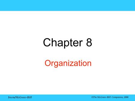 Chapter 8 Organization Irwin/McGraw-Hill
