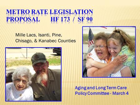 Mille Lacs, Isanti, Pine, Chisago, & Kanabec Counties 1 Aging and Long Term Care Policy Committee - March 4.