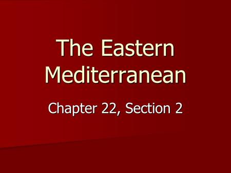 The Eastern Mediterranean