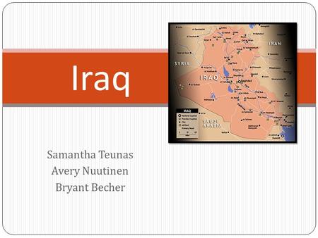 Samantha Teunas Avery Nuutinen Bryant Becher Iraq.