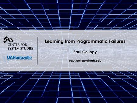 Learning from Programmatic Failures Paul Collopy