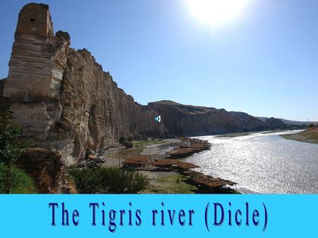 He Tigris river is 1900 kilometers long.
