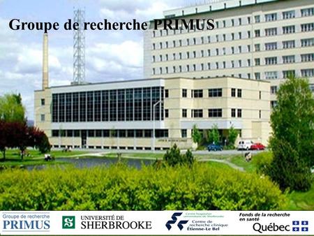 Groupe de recherche PRIMUS. Time to Insulin Initiation in Diabetic Patients: A Quebec Population-Based Analysis Present by: Shabnam Asghari M.D. Ph.D.