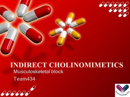 INDIRECT CHOLINOMIMETICS