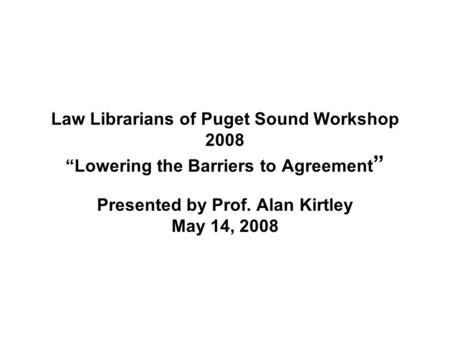 Presented by Prof. Alan Kirtley May 14, 2008