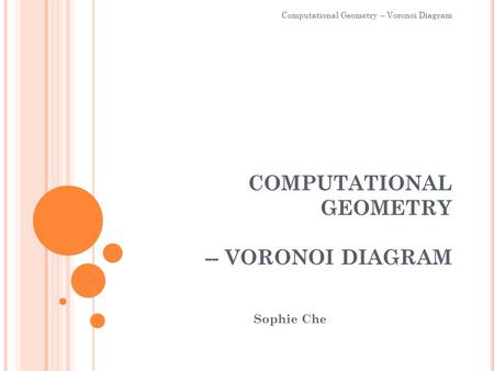 Computational Geometry -- Voronoi Diagram