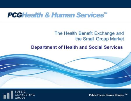 Page 1 The Health Benefit Exchange and the Small Group Market Department of Health and Social Services.