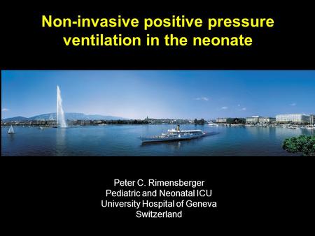 Non-invasive positive pressure ventilation in the neonate
