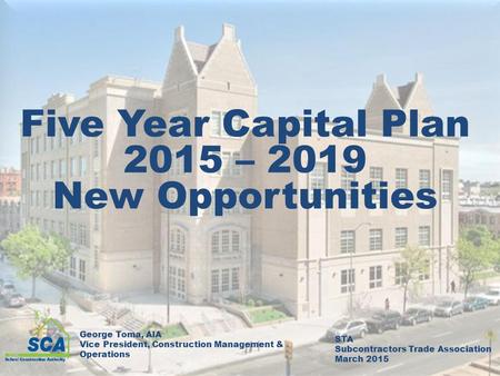 Five Year Capital Plan 2015 – 2019 New Opportunities