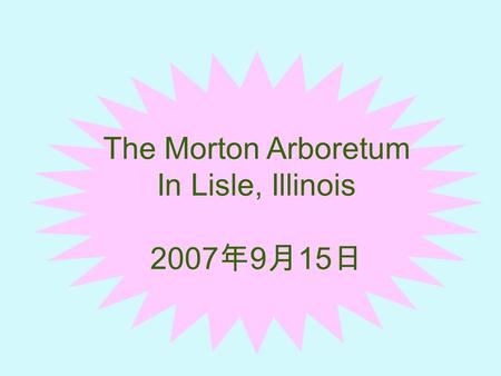 The Morton Arboretum In Lisle, Illinois 2007 年 9 月 15 日.