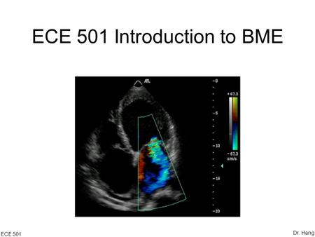 ECE 501 Introduction to BME