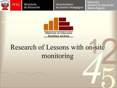 Research of Lessons with on-site monitoring Ministerio de Educación República del Perú.
