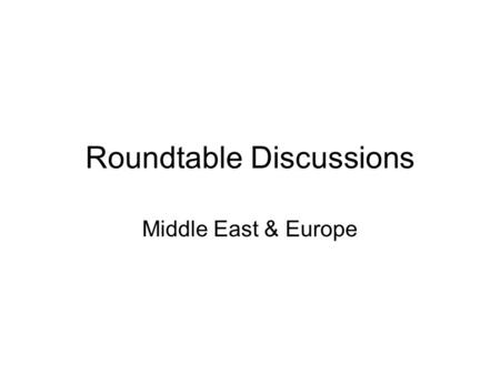 Roundtable Discussions Middle East & Europe. Discussion Points Good Practices for IFMIS successful implementation Accelerated and sustained IFMIS implementation.