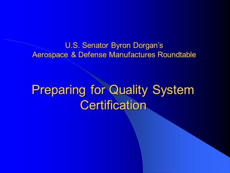 Preparing for Quality System Certification
