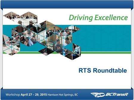 RTS Roundtable. RTS Team 2 Goals for Today 1.Outline key communications to partners 2.Identify how we can better inform, or support you to inform, elected.