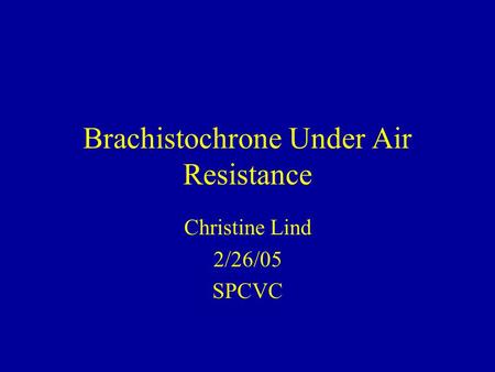 Brachistochrone Under Air Resistance