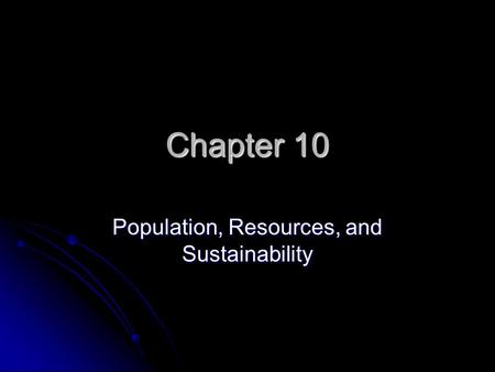 Population, Resources, and Sustainability