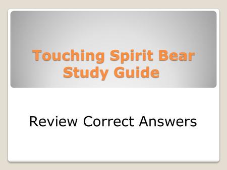Touching Spirit Bear Study Guide