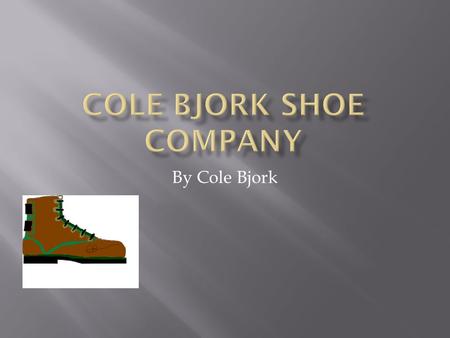 By Cole Bjork.  The name of the new sport boot will be named, “The Explorer.” The.