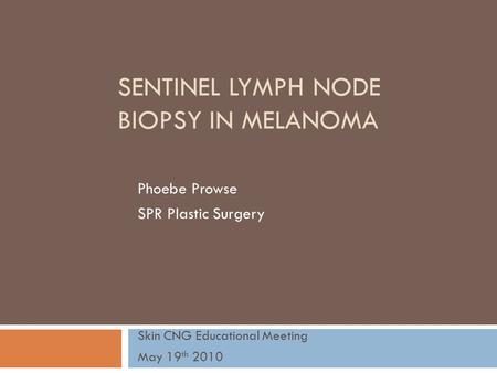 Sentinel Lymph Node Biopsy in Melanoma