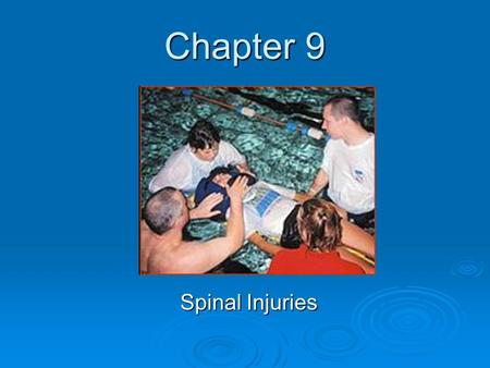 Chapter 9 Spinal Injuries.