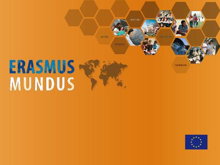 Action 1 - Erasmus Mundus Masters Courses Erasmus Mundus Joint Doctorates.