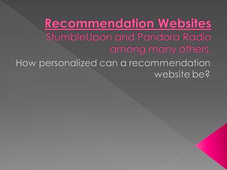 How personalized can a recommendation website be?
