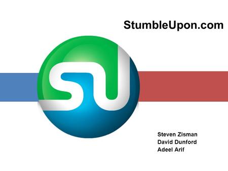 Steven Zisman David Dunford Adeel Arif StumbleUpon.com.