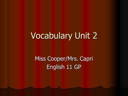 Miss Cooper/Mrs. Capri English 11 GP