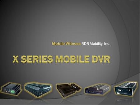  MDVRs are digital video recorders specifically designed for use in vehicles  MDVRs allow for observation of the vehicle, the driver, and/or the passengers,
