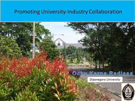 Promoting University-Industry Collaboration Diponegoro University.
