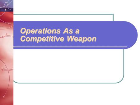 Operations As a Competitive Weapon