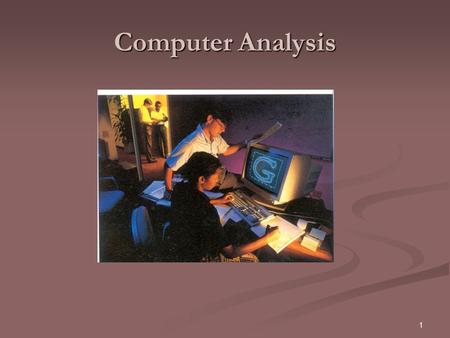 Computer Analysis.