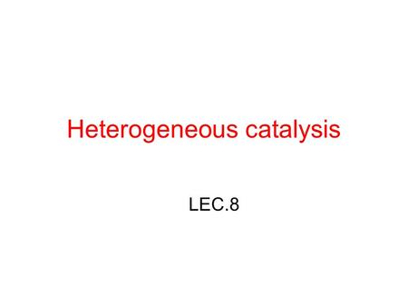 Heterogeneous catalysis