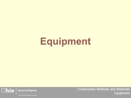 Construction Methods and Materials Equipment Equipment.