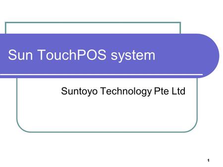 1 Sun TouchPOS system Suntoyo Technology Pte Ltd.