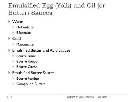 Emulsified Egg (Yolk) and Oil (or Butter) Sauces