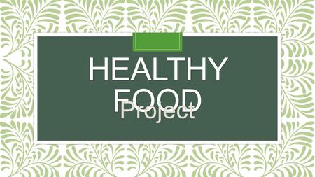 Healthy food Project.