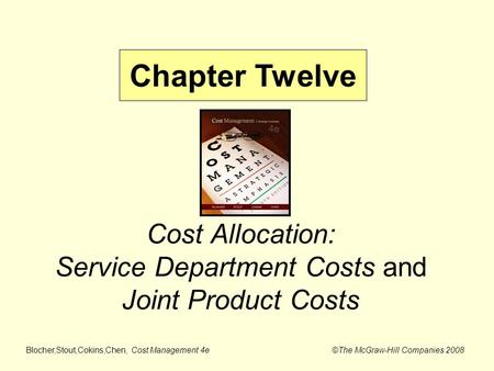 Cost Allocation: Service Department Costs and Joint Product Costs