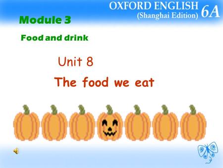 Module 3 Food and drink The food we eat Unit 8 What food does each colour make you think of? strawberriesappleslychee tomato meat cherries.