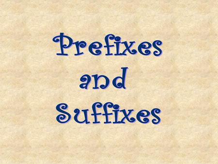 A prefix is a word part added to the beginning of a root word.